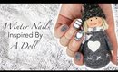 Cozy Winter Nail Art | Inspired By A Doll ♡