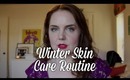Winter Skin Care Routine