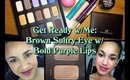 Get Ready with Me: Brown Sultry Eye & Bold Purple Lips