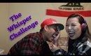 The Whisper Challenge ft. My Fiancé