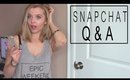 SNAPCHAT Q&A! | FAVORITE STORE, STARBUCKS DRINK, INSECURITIES & MORE
