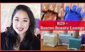 R29 + Rescue Beauty Lounge | Swatches & Review!