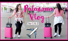 Up, Up & Away | Palawan Travel Vlog | (Day 1 & 2)  | fashionxfairytale