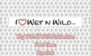 My Wet N Wild Cosmetics Collection: Lipstick (Part 1)
