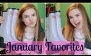 January Favorites & Where I've Been