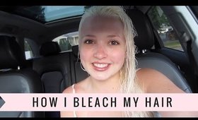 How I Bleach My Hair