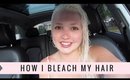 How I Bleach My Hair