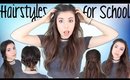 4 Easy, Quick, & NO HEAT Back to School Hairstyles!