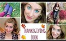 My Thanksgiving Look | Makeup Hair & Outfit