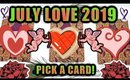 PICK A CARD & SEE WHAT LOVE LOOKS LIKE IN JULY 2019 FOR YOU! │ WEEKLY TAROT READING