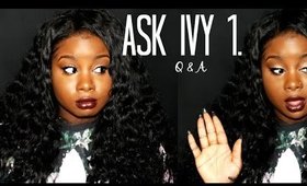 ♥ 1.  Ask Ivy Q&A