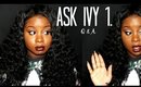 ♥ 1.  Ask Ivy Q&A