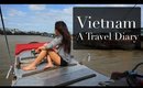 Vietnam - A Travel Diary