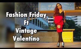 Fashion Friday : Sexy in vintage valentino.