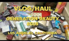 VLOG/HAUL: Generation Beauty 2016 ~ Los Angeles, California | b2sbeauty