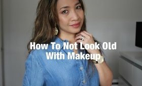 How Not To Look Old With Makeup