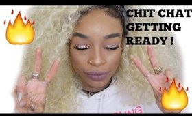 Chit Chat Grwm:Neighbors Called Me A Nigg*r