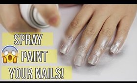 Spray Painting Your Nails?!