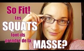 So Fit! Les squats font-ils prendre de la masse?