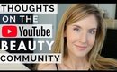 Youtube Beauty Community | Likes/Dislikes, Negativity, Motivation & More