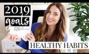 2019 GOALS: Healthy Habits // Motivation, Fitness, Organization | Kendra Atkins