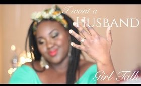 Girl Talk | The wait for my Husband! | Chanel Boateng