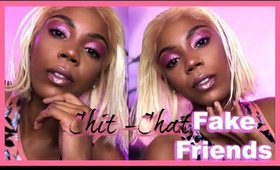 CHITCHAT|GRWM: SHE WAS NEVER MY FRIEND I CANT BELIVE SHE DID THAT