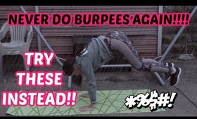 HATE BURPEES? | Try THESE instead | 5 Full Body Exercises | Workout Circuit
