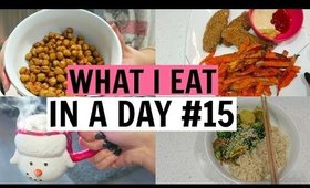 WHAT I EAT IN A DAY #15 | Fast & Healthy