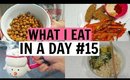 WHAT I EAT IN A DAY #15 | Fast & Healthy