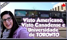 VISTO Americano, Visto Canadense e Universidade de TORONTO - INVERNO no Canadá | SURPRESA no final