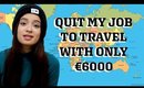 QUIT MY JOB TO SOLO BACKPACK IN EUROPE WITH ONLY €6000 | 19 Countries, 65 Cities, 3 Months