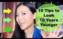 How to Look 10 Years Younger in 10 Easy Steps