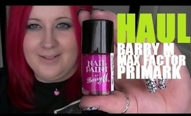 Haul - Barry M 80's style nail paint, Max Factor Flipstick, Primark etc