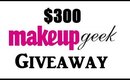 $300 GIVEAWAY & MakeupGeek.Com Review