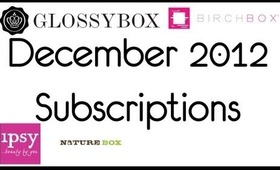 December Subscriptions: Ipsy, Birchbox, GLOSSYBOX, Naturebox