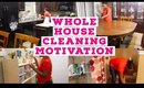 WHOLE HOUSE CLEAN WITH ME//WEEKEND CLEANING//CLEANING MOTIVATION