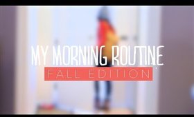 My Morning Routine | Fall Edition