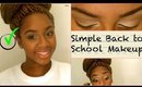 Simple Back to School Makeup | BeautybyTommie