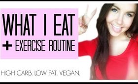 What I Ate Today + Exercise ☼ High Carb Low Fat Vegan ☼
