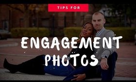 Tips For Engagement Photos