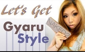 Lets Get NAKED2!  "Gyaru Style"