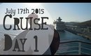 VLOG | July 17th 2015 - Cruise day 1 | Queen Lila