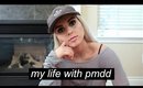 PMDD | My Story | Living With Premenstrual Dysphoric Disorder