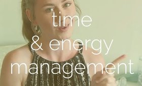 Effectively Managing Your Time and Energy