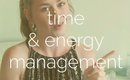 Effectively Managing Your Time and Energy