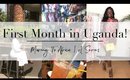 FIRST MONTH living in UGANDA! | Moving to Africa Series