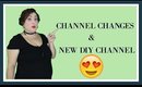 Channel Changes & NEW DIY Channel