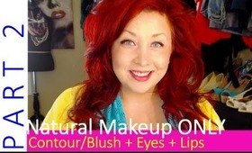 Natural Makeup Routine | Part 2 | Contour/Blush + Eyes + Lips