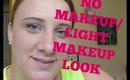 UPDATED NO MAKEUP/LIGHT MAKEUP LOOK